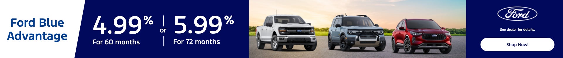 4.99% for 60 or 5.99% for 72 Months 